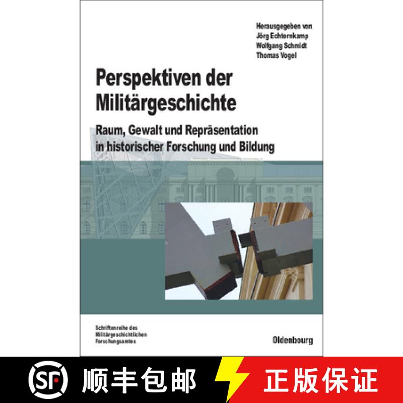 预订 Perspektiven der Militärgeschichte：Raum, Gewalt und Repräsentation in historischer Forschung ... [9783486588163]