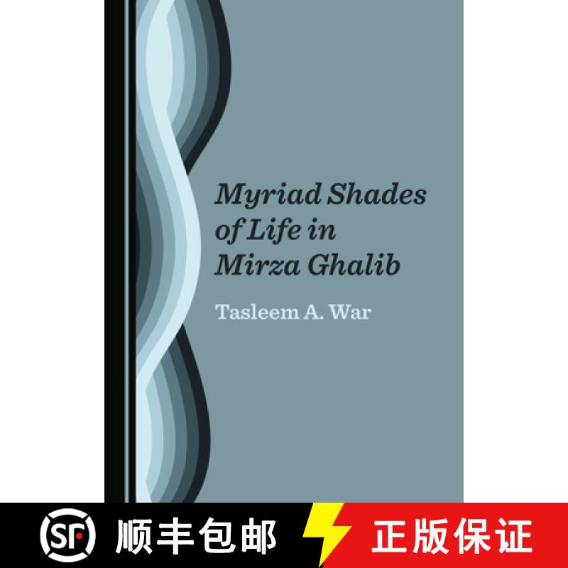 预订 Myriad Shades of Life in Mirza Ghalib [9781527564695]