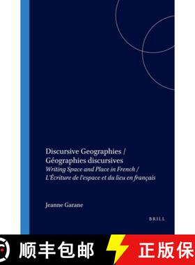 预订 Discursive Geographies / Géographies Discursives: Writing Space and Place in French / l'Écritu... [9789042016187]