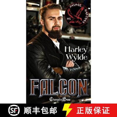 【3-4周达】Falcon (Savage Raptors MC 7): A Dixie Reapers Bad Boys Romance [9781605219875]