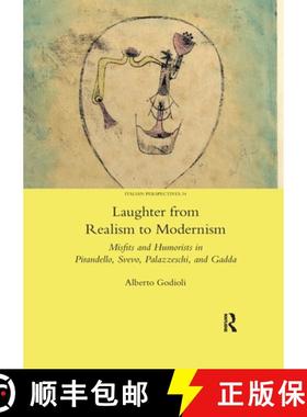 【3-4周达】Laughter from Realism to Modernism: Misfits and Humorists in Pirandello, Svevo, Palazzesch... [9780367600754]