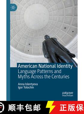 【3-4周达】American National Identity : Language Patterns and Myths Across the Centuries [9783031724251]
