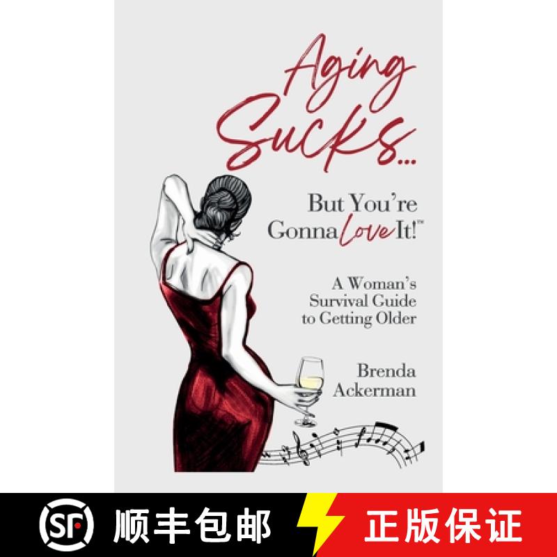 【2-3周达】Aging Sucks... But You're Gonna Love It!: A Woman's Survival Guide to Getting Older [9781738804931]