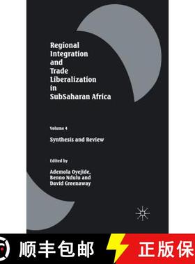 【3-4周达】Regional Integration and Trade Liberalization in SubSaharan Africa : Volume 4: Synthesis a... [9780333661079]