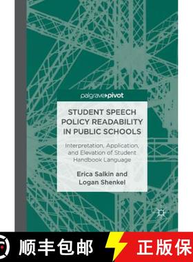 【3-4周达】Student Speech Policy Readability in Public Schools : Interpretation, Application, and Ele... [9783319829906]