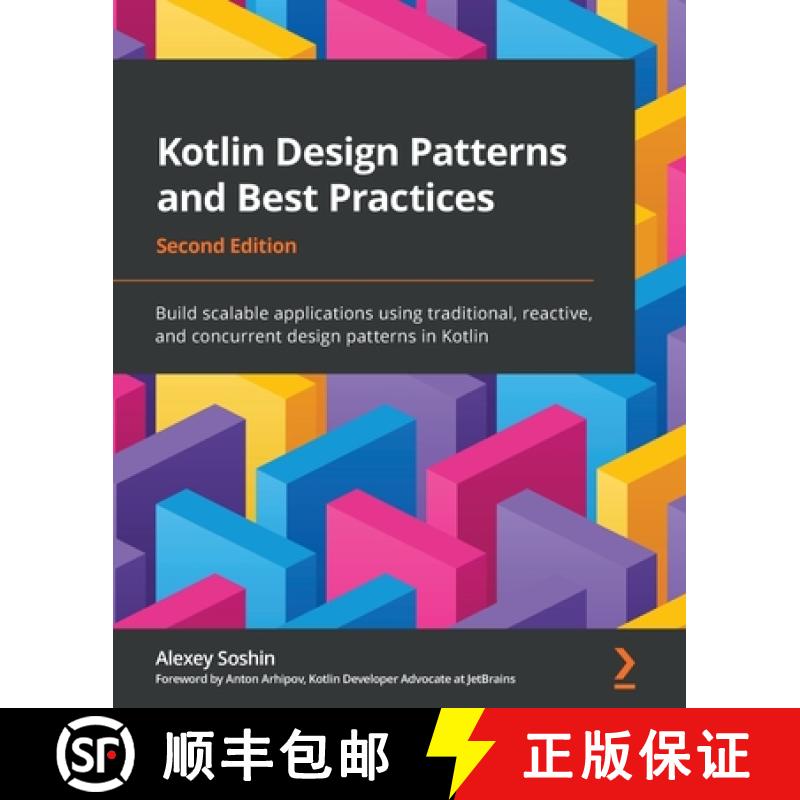 预订 Kotlin Design Patterns and Best Practices - Second Edition: Build scalable applications using tr... [9781801815727]