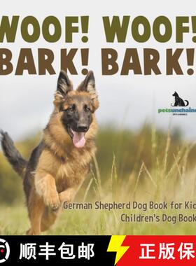 【3-4周达】Woof! Woof! Bark! Bark! | German Shepherd Dog Book for Kids | Children's Dog Books [9798869436320]