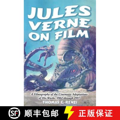 【3-4周达】Jules Verne on Film : A Filmography of the Cinematic Adaptations of His Works, 1902 throug... [9780786419661]