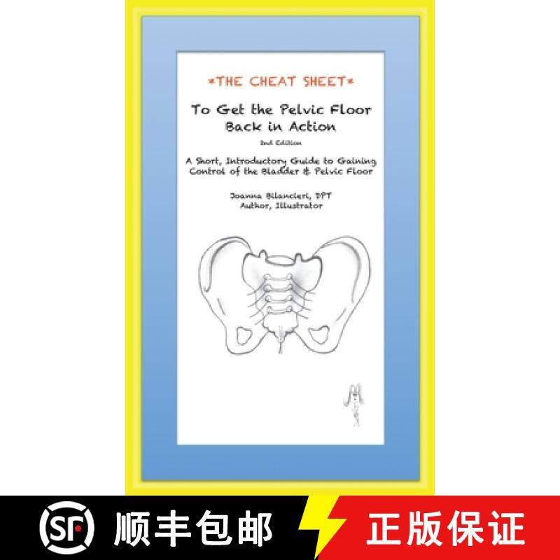 【3-4周达】The Cheat Sheet to Get the Pelvic Floor Back in Action: A Short, Introductory Guide to Gai... [9780996702126]