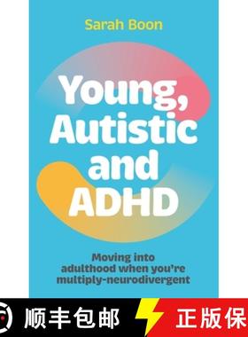 【3-4周达】Young, Autistic and ADHD: Moving Into Adulthood When You're Multiply-Neurodivergent [9781839976735]