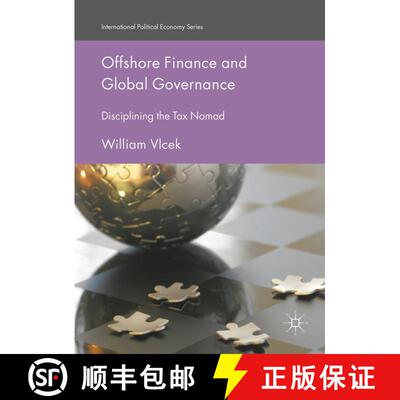 【3-4周达】Offshore Finance and Global Governance : Disciplining the Tax Nomad [9781349850914]