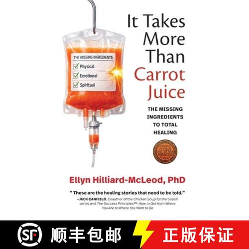 【3-4周达】It Takes More Than Carrot Juice: The Missing Ingredients to Total Healing [9798996101504]