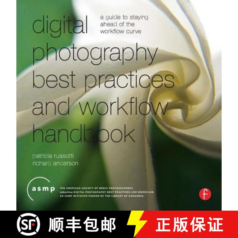 【3-4周达】Digital Photography Best Practices and Workflow Handbook: A Guide to Staying Ahead of the ... [9780240810959] - 实物图