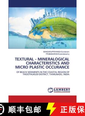 【3-4周达】Textural - Mineralogical Characteristics and Micro Plastic Occurance [9786208170295]