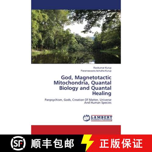 预订 God, Magnetotactic Mitochondria, Quantal Biology and Quantal Healing [9786205639207]