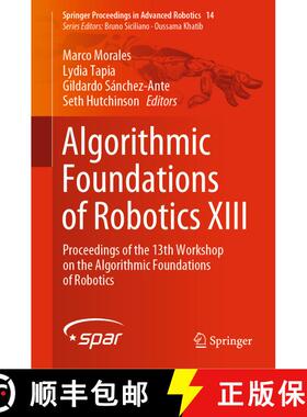 【3-4周达】Algorithmic Foundations of Robotics XIII : Proceedings of the 13th Workshop on the Algorit... [9783030440503]
