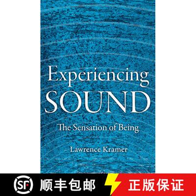 【3-4周达】精装 Experiencing Sound: The Sensation of Being (First Edition) [9780520400849]