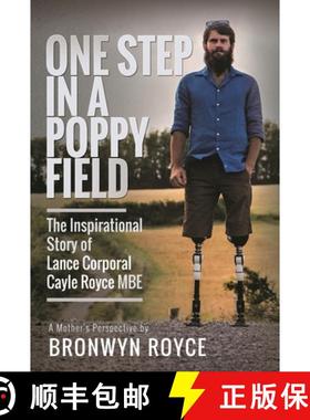 【3-4周达】One Step in a Poppy Field: The Inspirational Story of Lance Corporal Cayle Royce MBE [9781399057363]