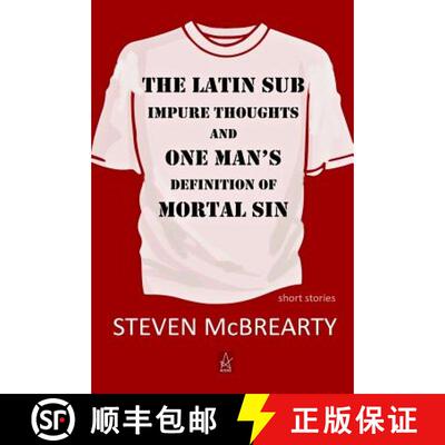 预订 The Latin Sub: Impure Thoughts, and One Man's Definition of Mortal Sin [9780999516447]
