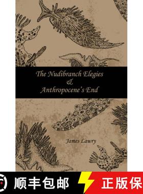 预订 The Nudibranch Elegies and Anthropocene's End [9781947548244]