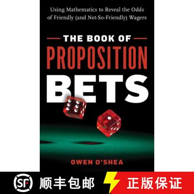 【3-4周达】The Book of Proposition Bets : Using Mathematics to Reveal the Odds of Friendly (and Not-S... [9781633886742]