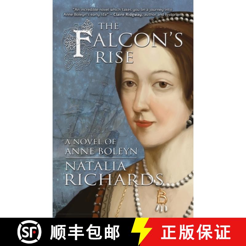 【2-3周达】The Falcon's Rise: A novel of Anne Boleyn [9788494649882]