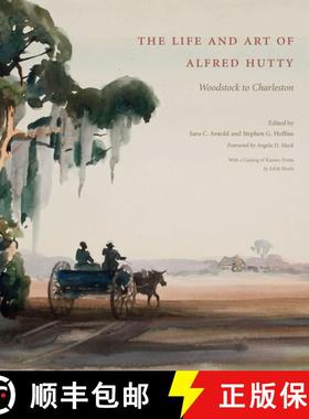 【3-4周达】The Life and Art of Alfred Hutty: Woodstock to Charleston [9781611170429]