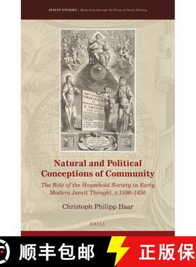 预订 Natural and Political Conceptions of Community: The Role of the Household Society in Early Moder... [9789004351646]