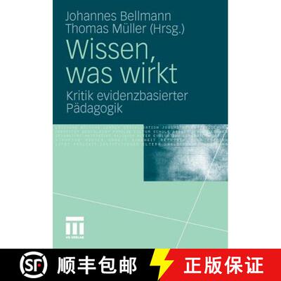 【3-4周达】Wissen, was wirkt : Kritik evidenzbasierter Pädagogik [9783531176888]