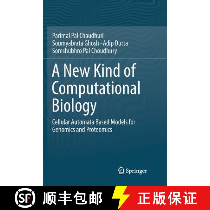 【3-4周达】A New Kind of Computational Biology : Cellular Automata Based Models for Genomics and Prot... [9789811346583]
