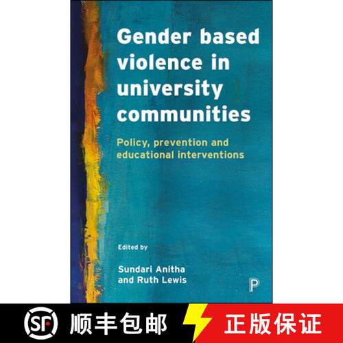 【3-4周达】Gender-Based Violence in University Communities: Policy, Prevention and Educational Interv... [9781447336594]
