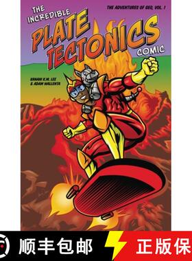 【3-4周达】The Incredible Plate Tectonics Comic: The Adventures of Geo, Vol. 1 [9781593275495]