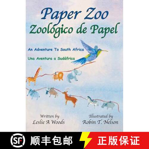 【3-4周达】精装 Paper Zoo / Zoológico de Papel: An Adventure to South Africa / Una Aventura a Sudáf... [9780999498507]