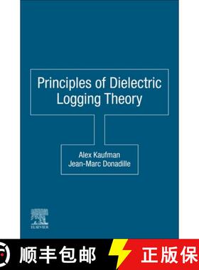 【3-4周达】Principles of Dielectric Logging Theory [9780128222836]
