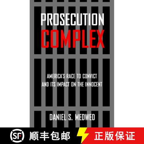 【3-4周达】Prosecution Complex – America`s Race to Convict and Its Impact on the Innocent [9781479893089]