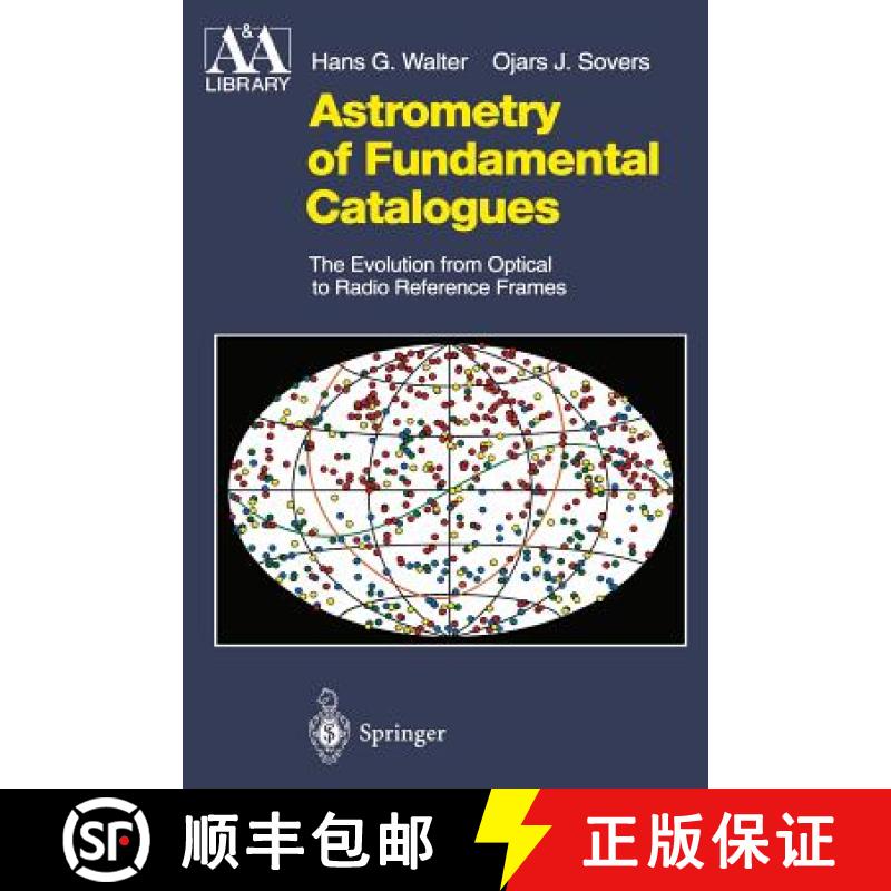 【3-4周达】Astrometry of Fundamental Catalogues : The Evolution from Optical to Radio Reference Frames [9783642631580]