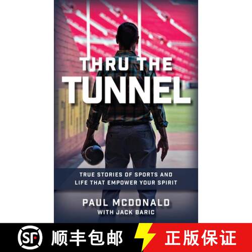 【3-4周达】Thru The Tunnel: True Stories of Sports and Life that Empower Your Spirit [9780578309651]
