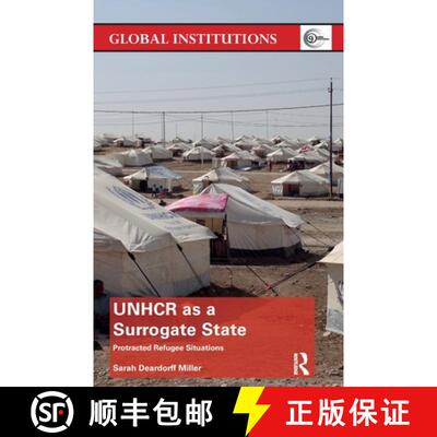 【3-4周达】UNHCR as a Surrogate State: Protracted Refugee Situations [9781032096384]