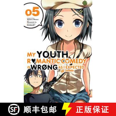 【3-4周达】My Youth Romantic Comedy Is Wrong, as I Expected @ Comic, Vol. 5 (Manga): Volume 5 [9780316318136]