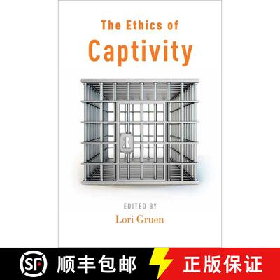 【3-4周达】精装 The Ethics of Captivity [9780199977994]