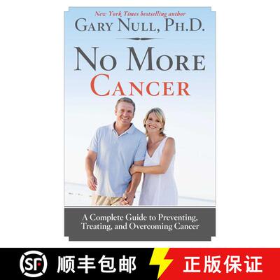 【3-4周达】No More Cancer: A Complete Guide to Preventing, Treating, and Overcoming Cancer [9781620876176]