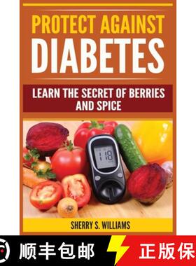 【3-4周达】Protect Against Diabetes: Learn The Secret Of Berries And Spice (Without Drugs, Type I & I... [9788293791829]