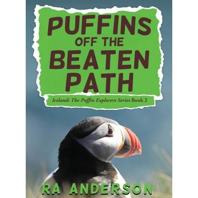 【4周达】Puffins Off the Beaten Path: Iceland: The Puffin Explorers Series Book 2 [9781950590087]