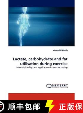 【3-4周达】Lactate, carbohydrate and fat utilisation during exercise [9783838338910]