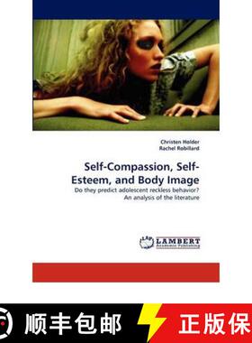 预订 Self-Compassion, Self-Esteem, and Body Image [9783844399660]