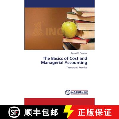 【3-4周达】The Basics of Cost and Managerial Accounting: Theory and Practice (Aufl.) [9783659519277]