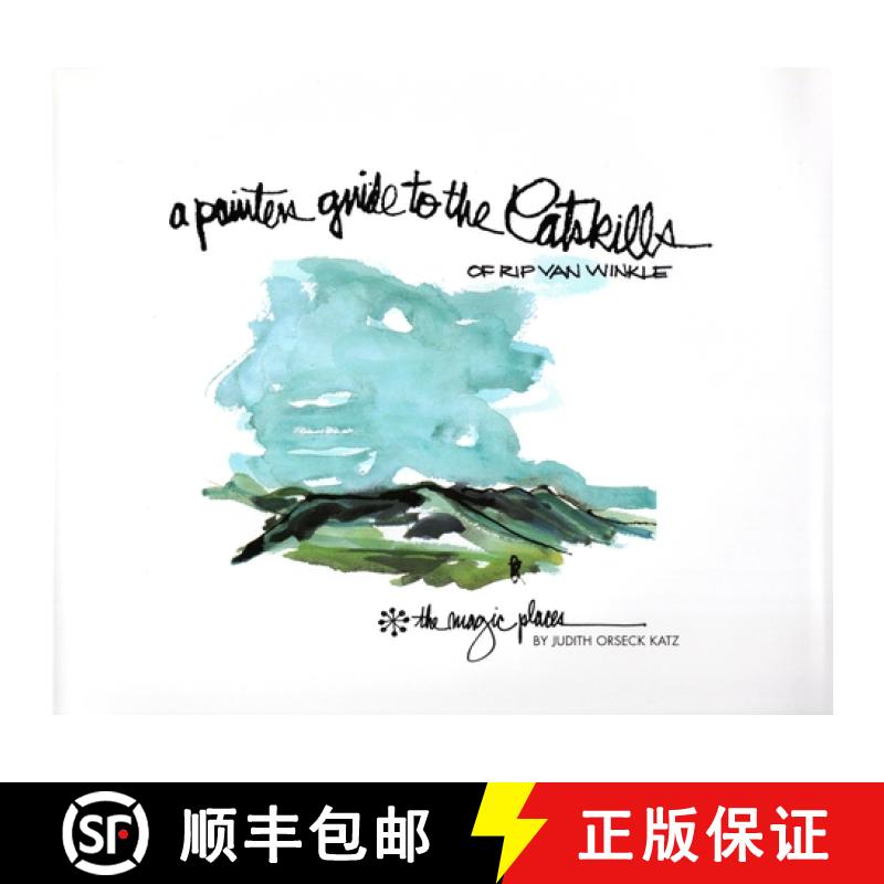 【3-4周达】A Painter's Guide to the Catskills of Rip Van Winkle [9780925168511]