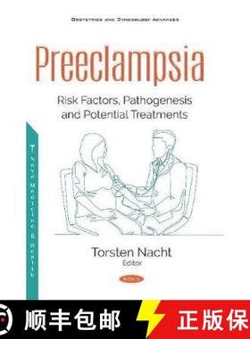 【3-4周达】Preeclampsia: Risk Factors, Pathogenesis and Potential Treatments [9781536171167]
