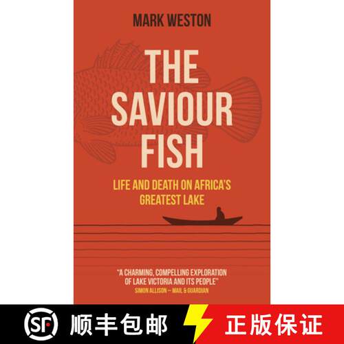 【3-4周达】Saviour Fish, The – Life and Death on Africa′s Greatest Lake [9781789048582]