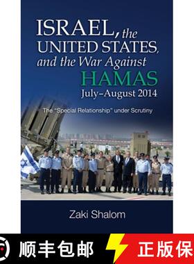 【3-4周达】Israel, the United States, and the War Against Hamas, July-August 2014: The Special Relati... [9781845199890]